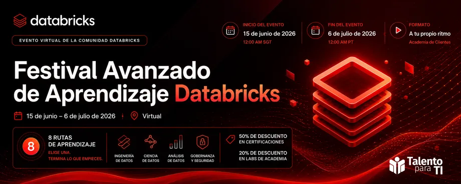 Festival de Aprendizaje Avanzado de Databricks: 3 semanas para impulsar tu carrera